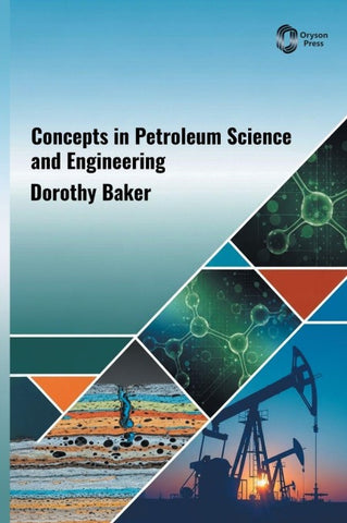 Concepts in Petroleum Science and Engineering