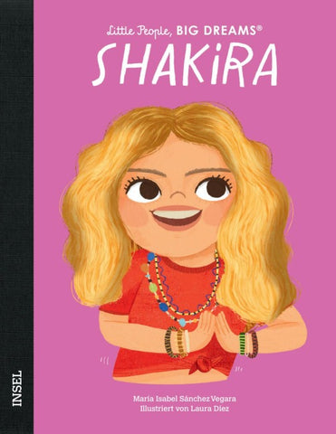 Shakira – Little People, BIG DREAMS (Deutsche Ausgabe)