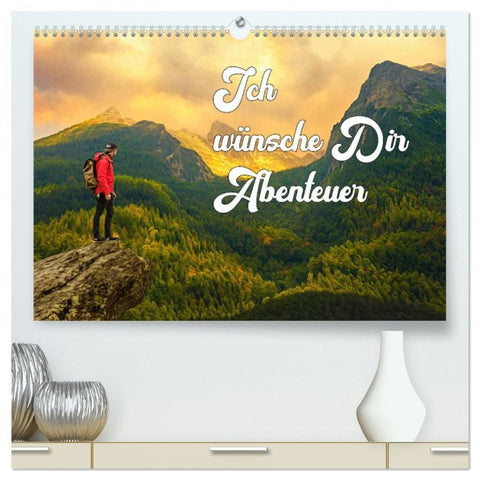 Ich wünsche Dir Abenteuer (hochwertiger Premium Wandkalender 2026 DIN A2 quer), Kunstdruck in Hochglanz