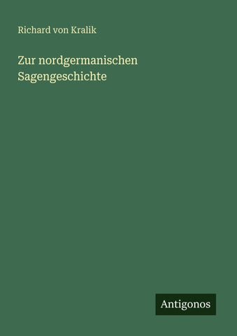 Zur nordgermanischen Sagengeschichte