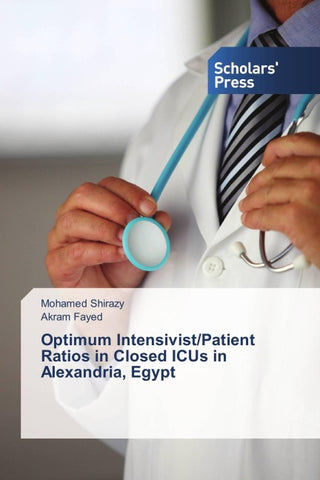 Optimum Intensivist/Patient Ratios in Closed ICUs in Alexandria, Egypt