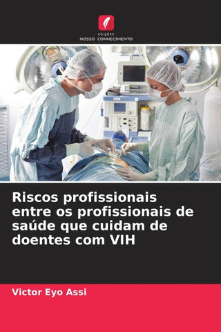 Riscos profissionais entre os profissionais de saúde que cuidam de doentes com VIH