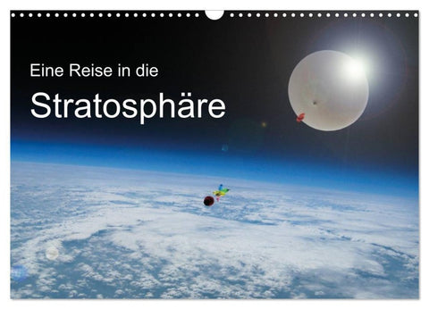 Eine Reise in die Stratosphäre (Wandkalender 2027 DIN A3 quer), CALVENDO Monatskalender