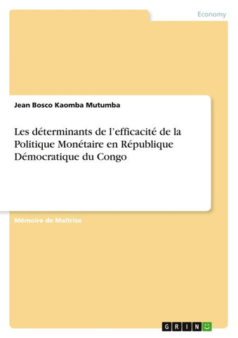 Les déterminants de l'efficacité de la Politique Monétaire en République Démocratique du Congo