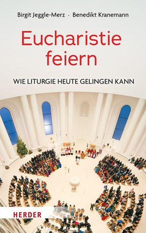 Eucharistie feiern
