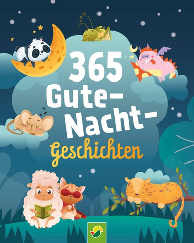 365 Gutenachtgeschichten. Vorlesebuch für Kinder ab 3 Jahren
