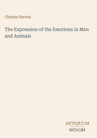 The Expression of the Emotions in Man and Animals