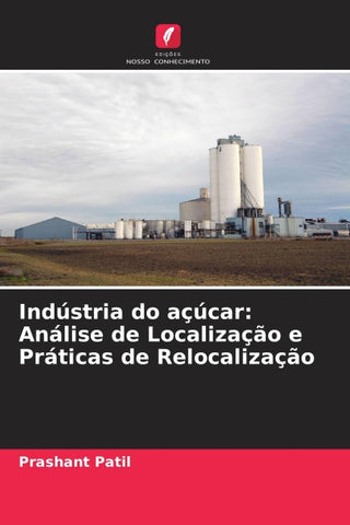 Indústria do açúcar: Análise de Localização e Práticas de Relocalização