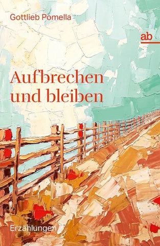 Aufbrechen und bleiben