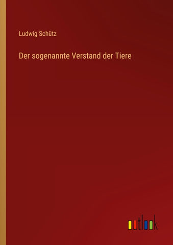 Der sogenannte Verstand der Tiere