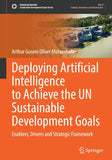 Deploying Artificial Intelligence to Achieve the UN Sustainable Development Goals