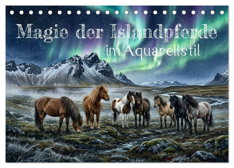 Magie der Islandpferde im Aquarellstil (Tischkalender 2027 DIN A5 quer), CALVENDO Monatskalender