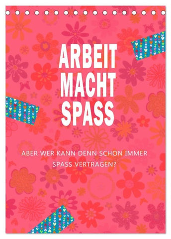 Arbeit macht Spaß (Tischkalender 2027 DIN A5 hoch), CALVENDO Monatskalender
