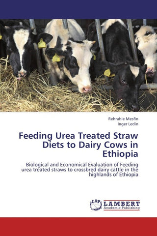 Feeding Urea Treated Straw Diets to Dairy Cows in Ethiopia