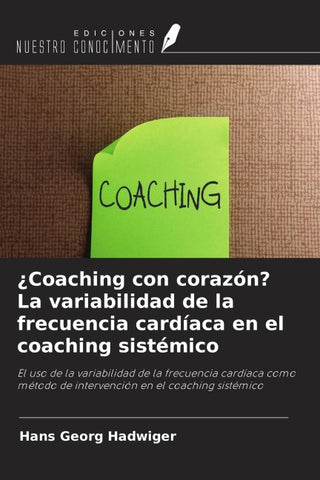 ¿Coaching con corazón? La variabilidad de la frecuencia cardíaca en el coaching sistémico