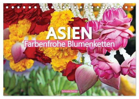 Asien - Farbenfrohe Blumenketten (Tischkalender 2027 DIN A5 quer), CALVENDO Monatskalender