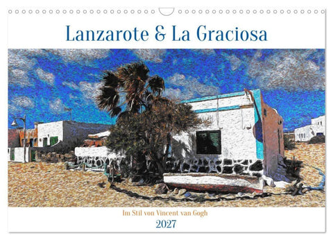 Lanzarote & La Graciosa - Im Stil von Vicent van Gogh (Wandkalender 2027 DIN A3 quer), CALVENDO Monatskalender