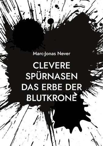 Clevere Spürnasen Das Erbe der Blutkrone
