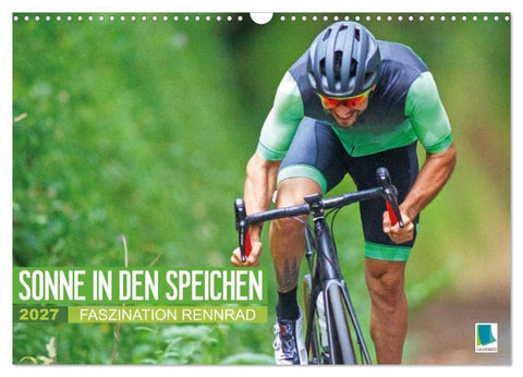 Sonne in den Speichen - Faszination Rennrad (Wandkalender 2027 DIN A3 quer), CALVENDO Monatskalender