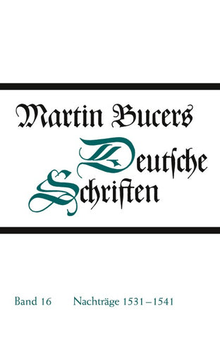 Deutsche Schriften / Nachträge 1531-1541