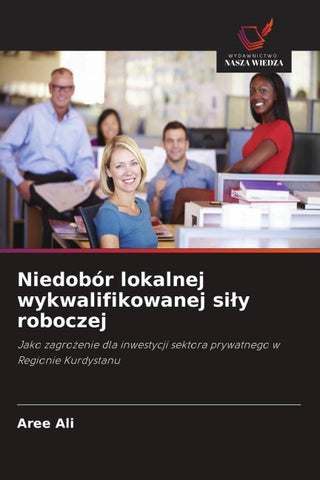 Niedobór lokalnej wykwalifikowanej si¿y roboczej