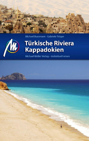MICHAEL MÜLLER Reiseführer Türkische Riviera - Kappadokien