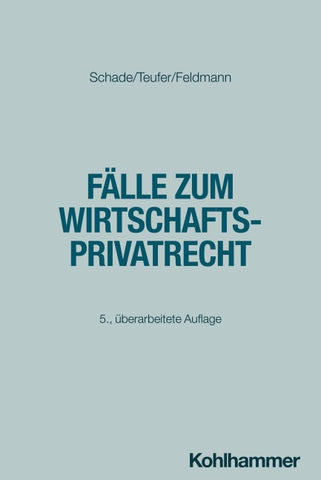 Fälle zum Wirtschaftsprivatrecht