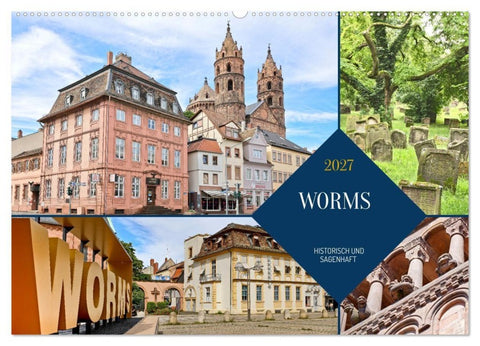 Worms - historisch und sagenhaft (Wandkalender 2027 DIN A2 quer), CALVENDO Monatskalender