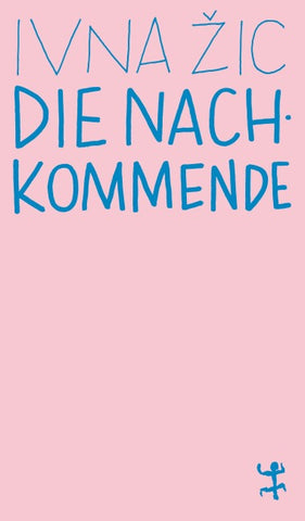Die Nachkommende