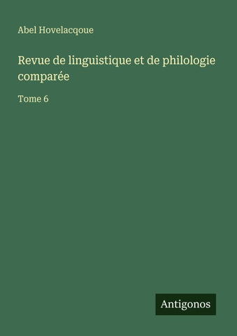Revue de linguistique et de philologie comparée