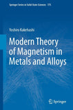 Modern Theory of Magnetism in Metals and Alloys