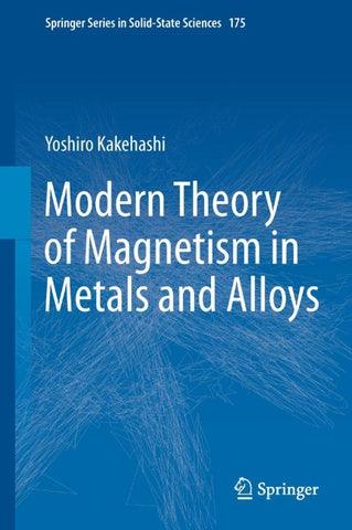 Modern Theory of Magnetism in Metals and Alloys