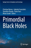 Primordial Black Holes