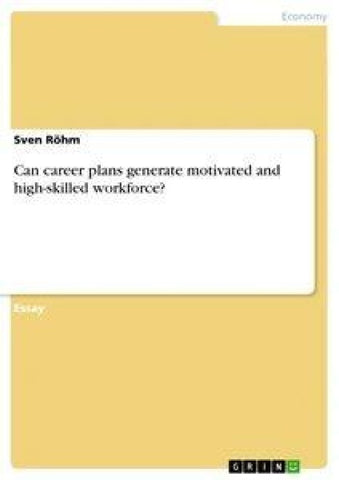 Can career plans generate motivated and high-skilled workforce?
