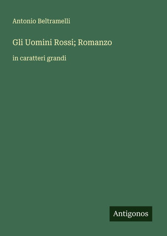 Gli Uomini Rossi; Romanzo