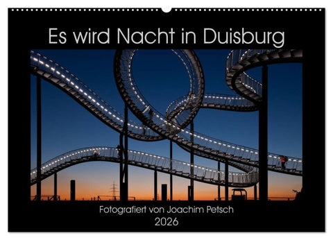 Es wird Nacht in Duisburg (Wandkalender 2026 DIN A2 quer), CALVENDO Monatskalender