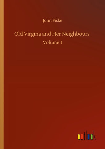 Old Virgina and Her Neighbours