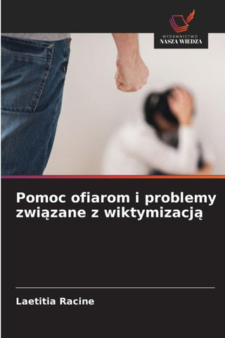 Pomoc ofiarom i problemy zwi¿zane z wiktymizacj¿