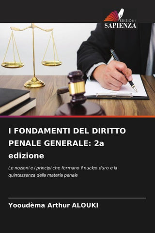 I FONDAMENTI DEL DIRITTO PENALE GENERALE: 2a edizione