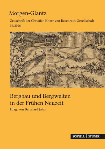 Bergbau und Bergwelten in der Frühen Neuzeit