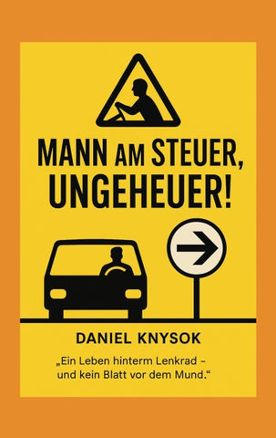 Mann am Steuer, Ungeheuer!