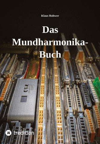 Das Mundharmonika-Buch - kein Lehrbuch, sondern ein Nachschlagewerk.