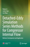 Detached-Eddy Simulation Series Methods for Compressor Internal Flow