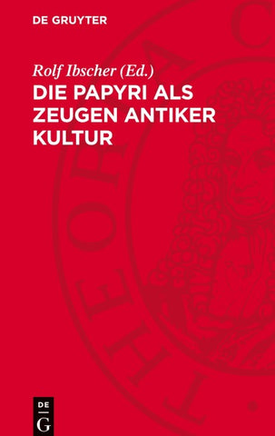 Die Papyri als Zeugen antiker Kultur