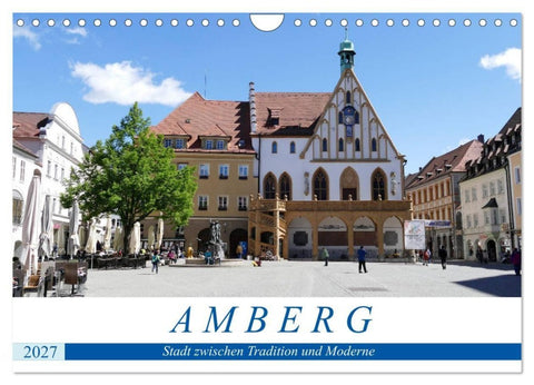 Amberg - Stadt zwischen Tradition und Moderne (Wandkalender 2027 DIN A4 quer), CALVENDO Monatskalender