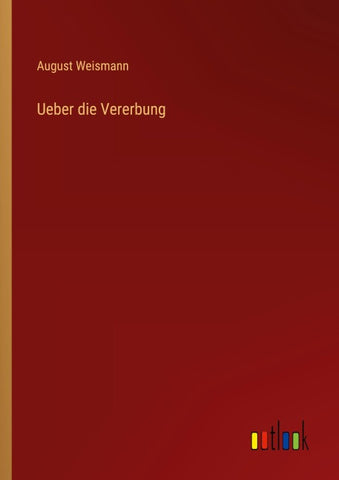Ueber die Vererbung
