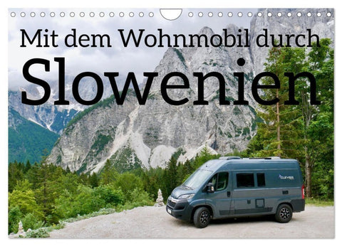 Mit dem Wohnmobil durch Slowenien (Wandkalender 2027 DIN A4 quer), CALVENDO Monatskalender