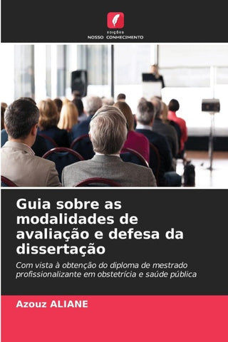 Guia sobre as modalidades de avaliação e defesa da dissertação