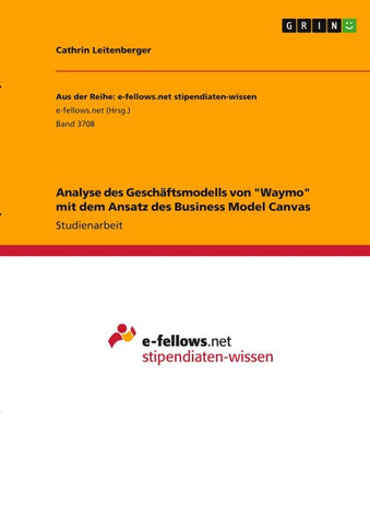 Analyse des Geschäftsmodells von "Waymo" mit dem Ansatz des Business Model Canvas
