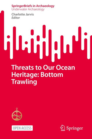 Threats to Our Ocean Heritage: Bottom Trawling